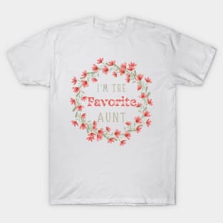 I’m the favorite aunt, Funny auntie saying T-Shirt